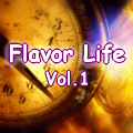 Flavor Life Vol.1