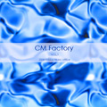 CM Factory Vol.1