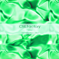 CM Factory Vol.2