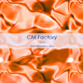 CM Factory Vol.3