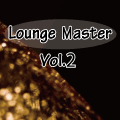 【単品】Lounge Master Vol.2 #03【10:17】